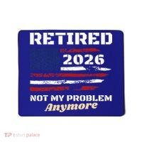 Retired 2026 Not My Problem Anymore American US Flag Mousepad thumb 0