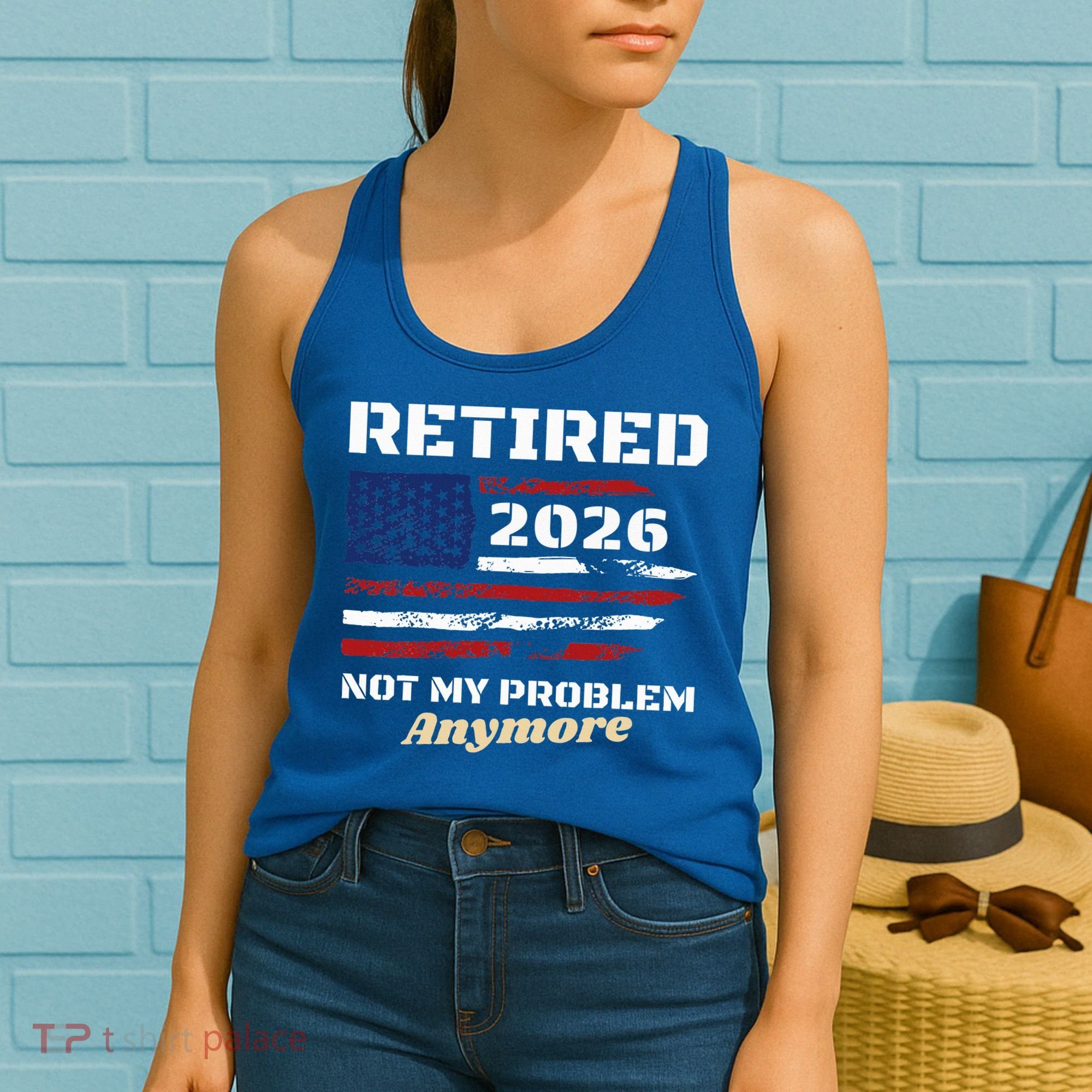 Retired 2026 Not My Problem Anymore American US Flag Women's Tank Top