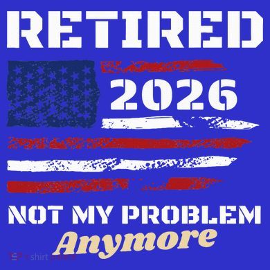 Retired 2026 Not My Problem Anymore American US Flag Tie Dye Hoodie