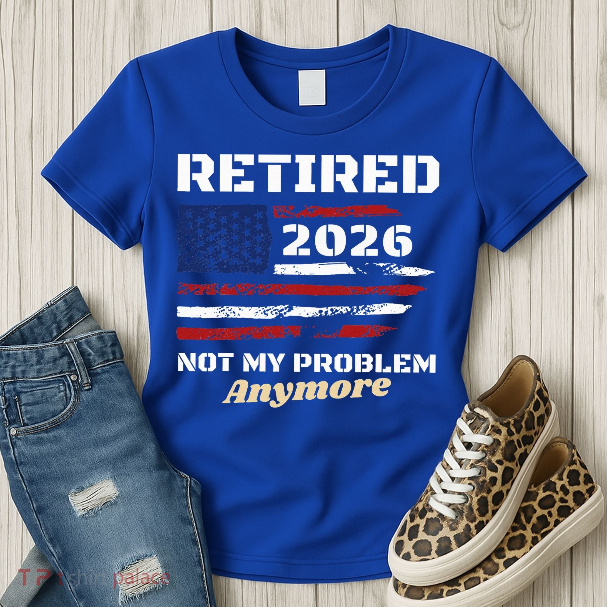 Retired 2026 Not My Problem Anymore American US Flag Women's T-Shirt