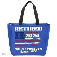 Retired 2026 Not My Problem Anymore American US Flag Tote Bag thumb 0