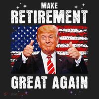 Make Retirement Great Great Again Trump Women's Sweatshirt thumb 2