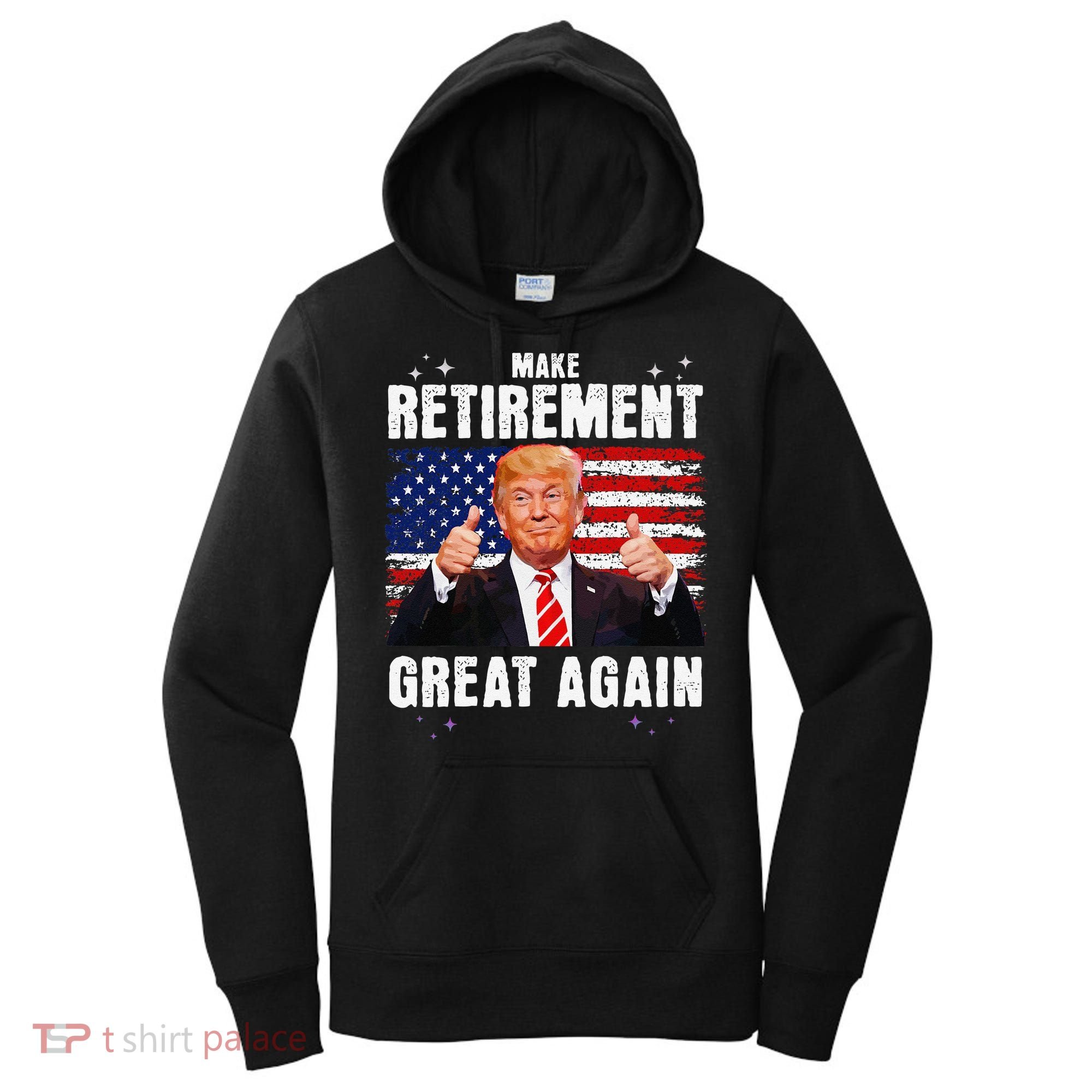 Make Retirement Great Great Again Trump Women's Hoodie