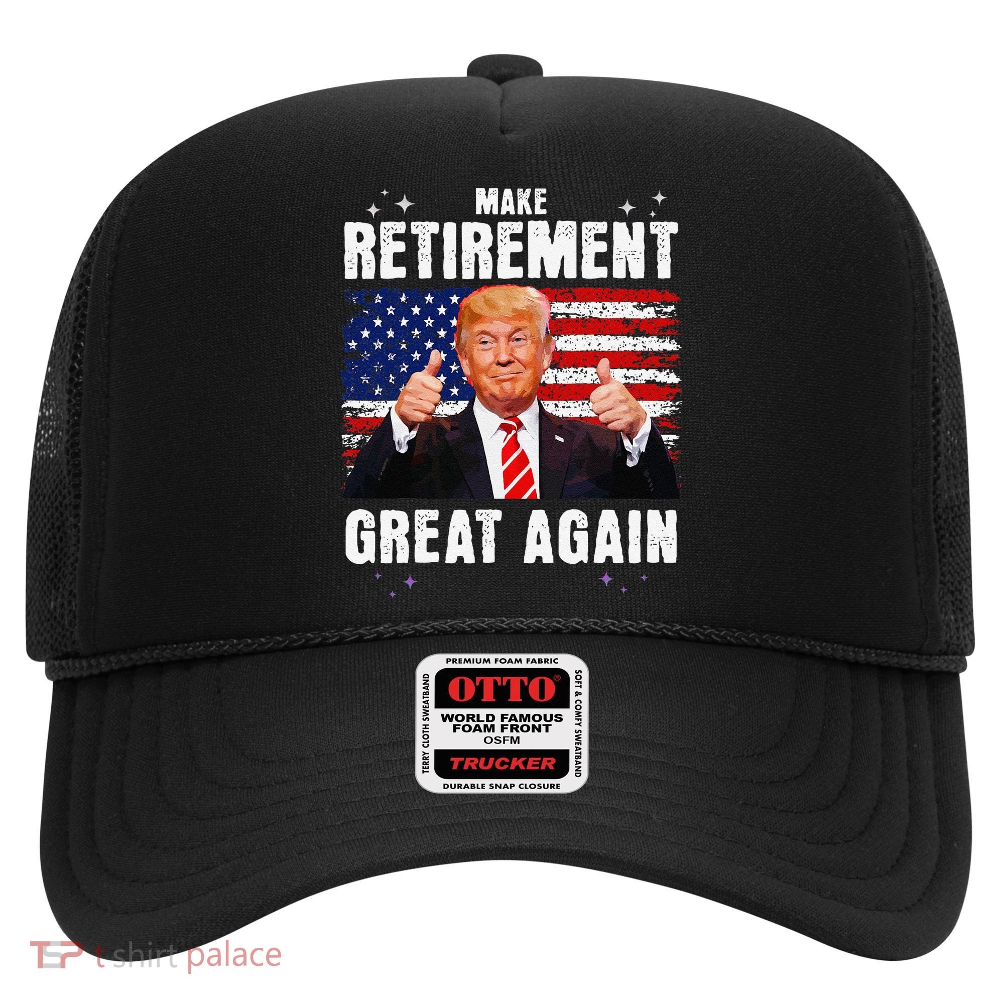 Make Retirement Great Great Again Trump Hat