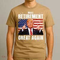 Make Retirement Great Great Again Trump T-Shirt thumb 3