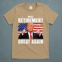 Make Retirement Great Great Again Trump T-Shirt thumb 5