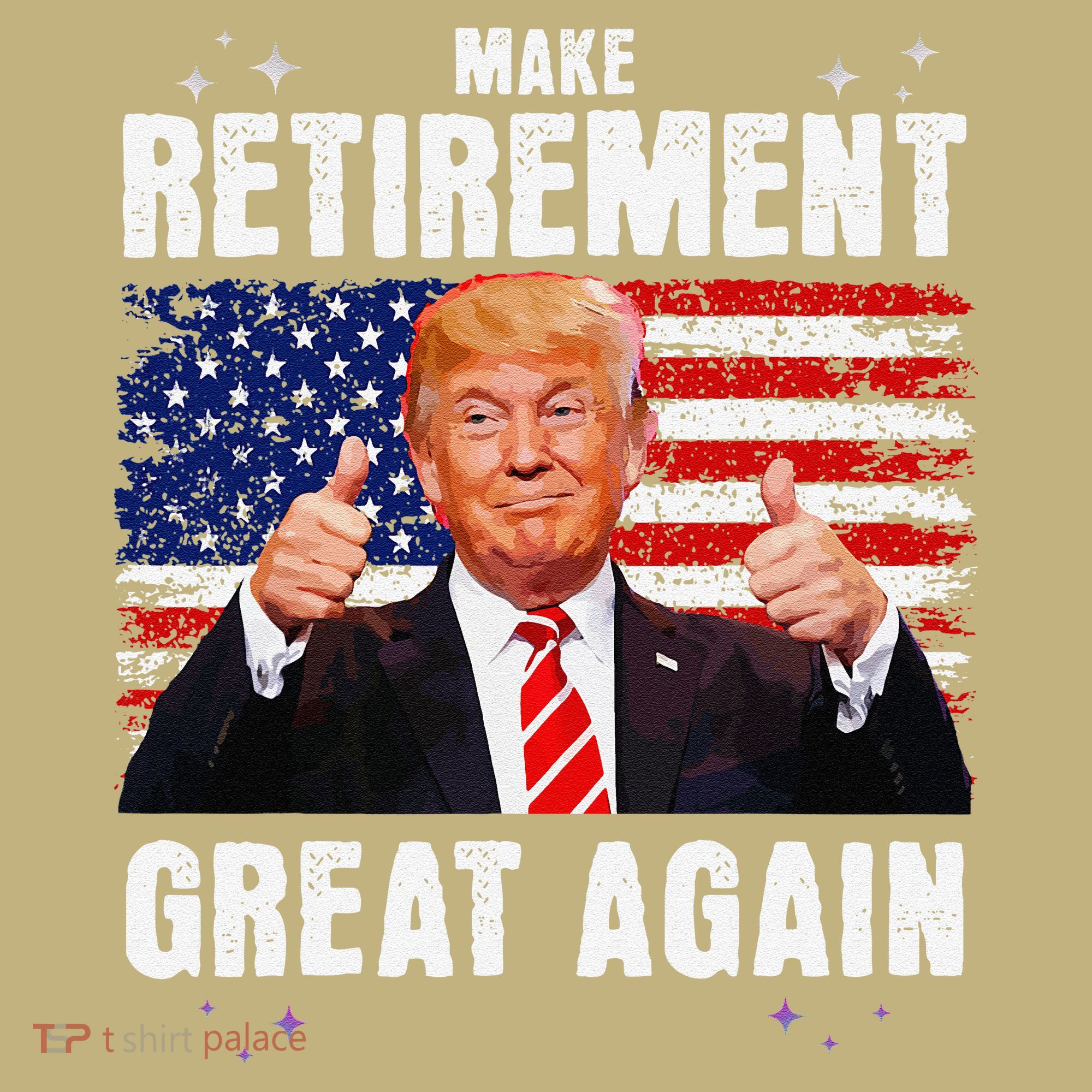 Make Retirement Great Great Again Trump Button