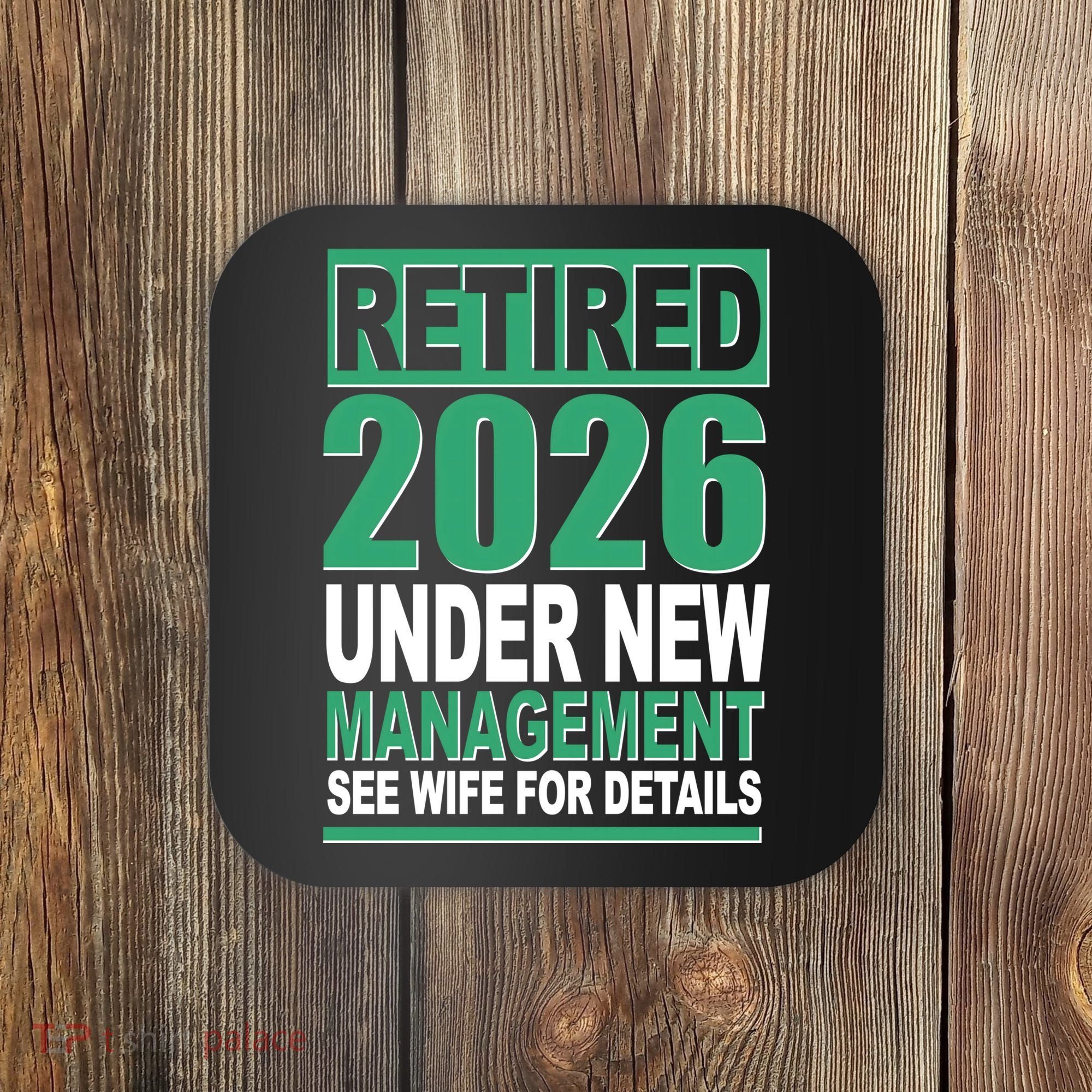 Retired 2026 Under New Management See Wife For Details Coaster