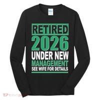 Retired 2026 Under New Management See Wife For Details Tall Long Sleeve Shirt thumb 0