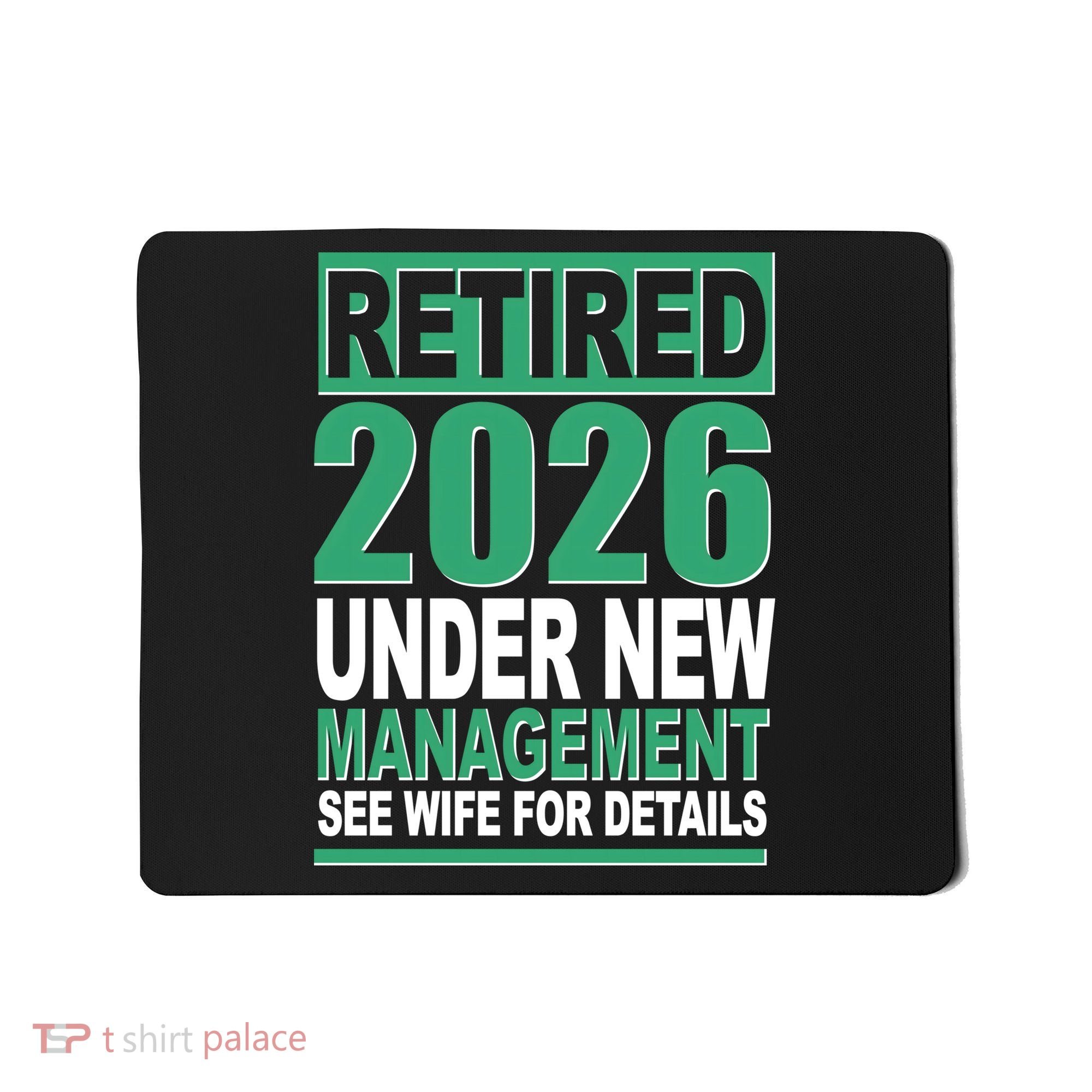 Retired 2026 Under New Management See Wife For Details Mousepad