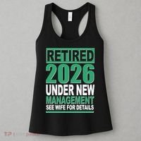 Retired 2026 Under New Management See Wife For Details Women's Tank Top thumb 3