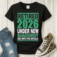 Retired 2026 Under New Management See Wife For Details Women's T-Shirt thumb 3