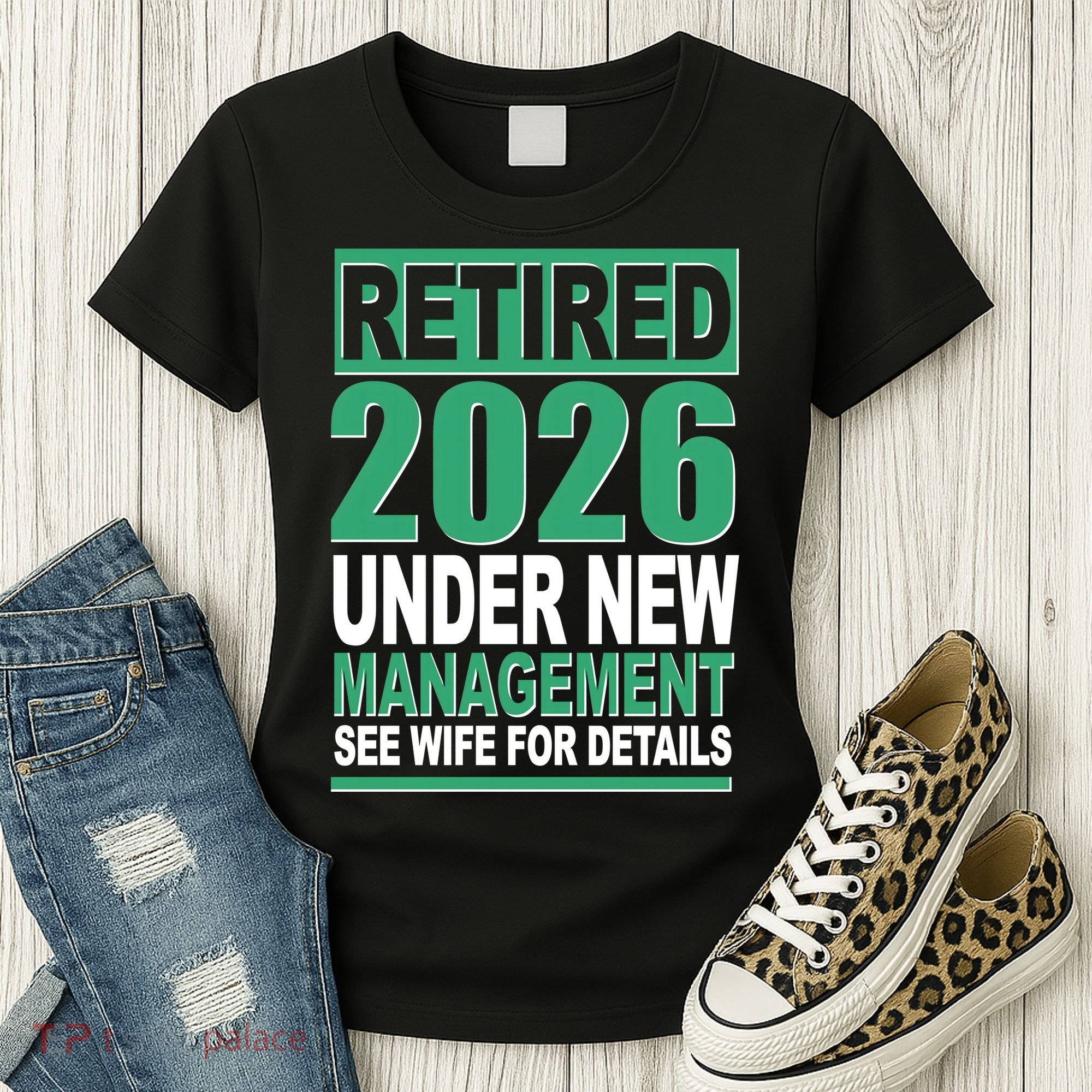 Retired 2026 Under New Management See Wife For Details Women's T-Shirt