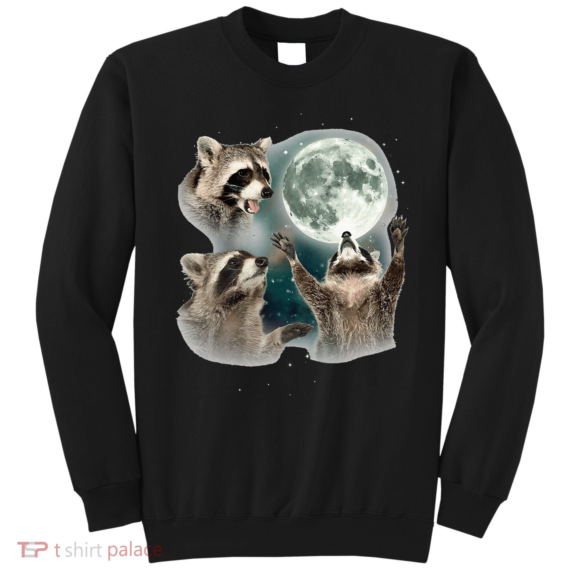 Raccoon 3 Racoons Howling At Moon Sweatshirt