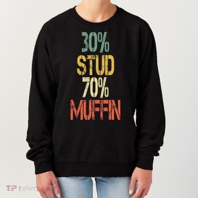 Retro 30 Stud 70 Muffin Sarcasm Dad Bod Figure Women's Sweatshirt