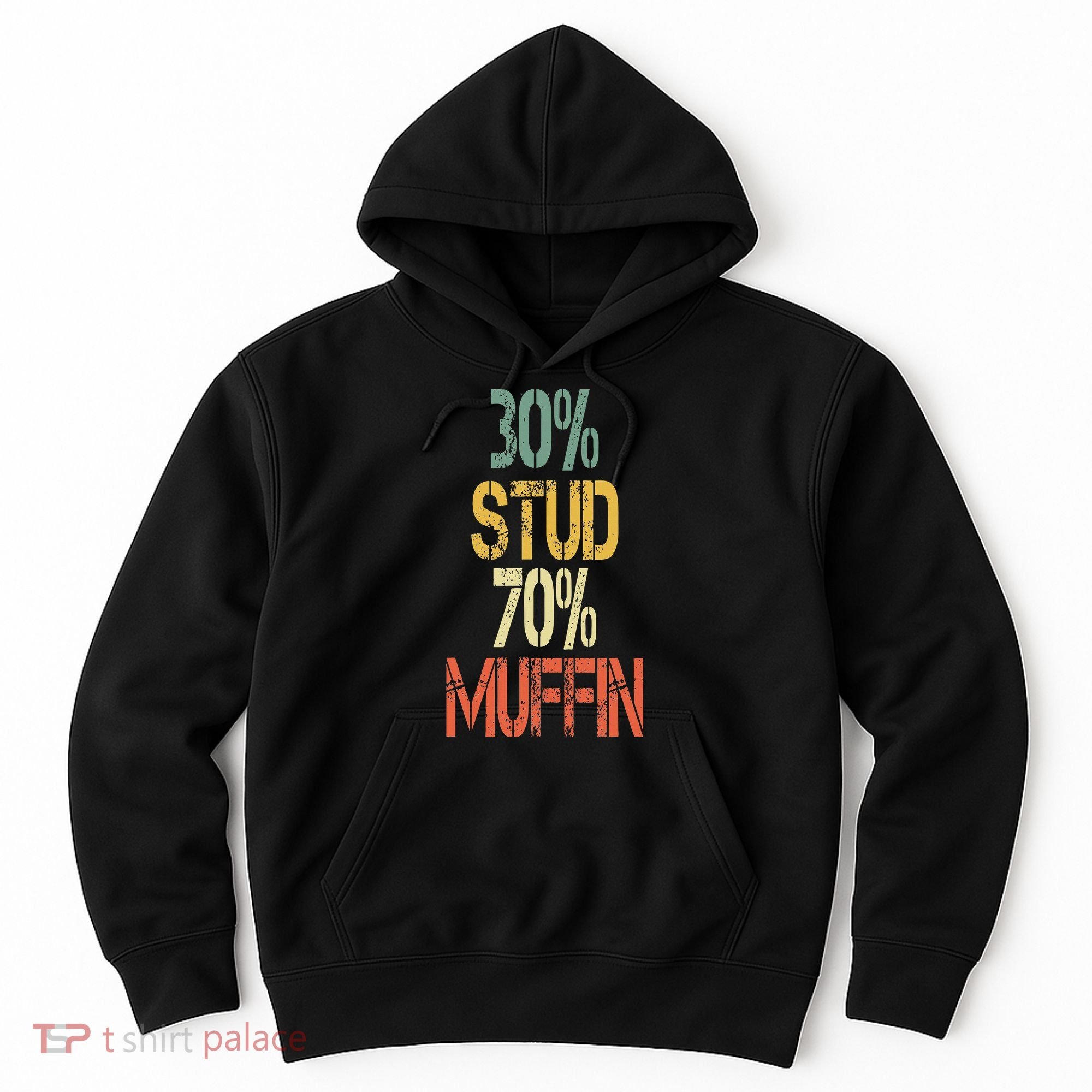 Retro 30 Stud 70 Muffin Sarcasm Dad Bod Figure Hoodie