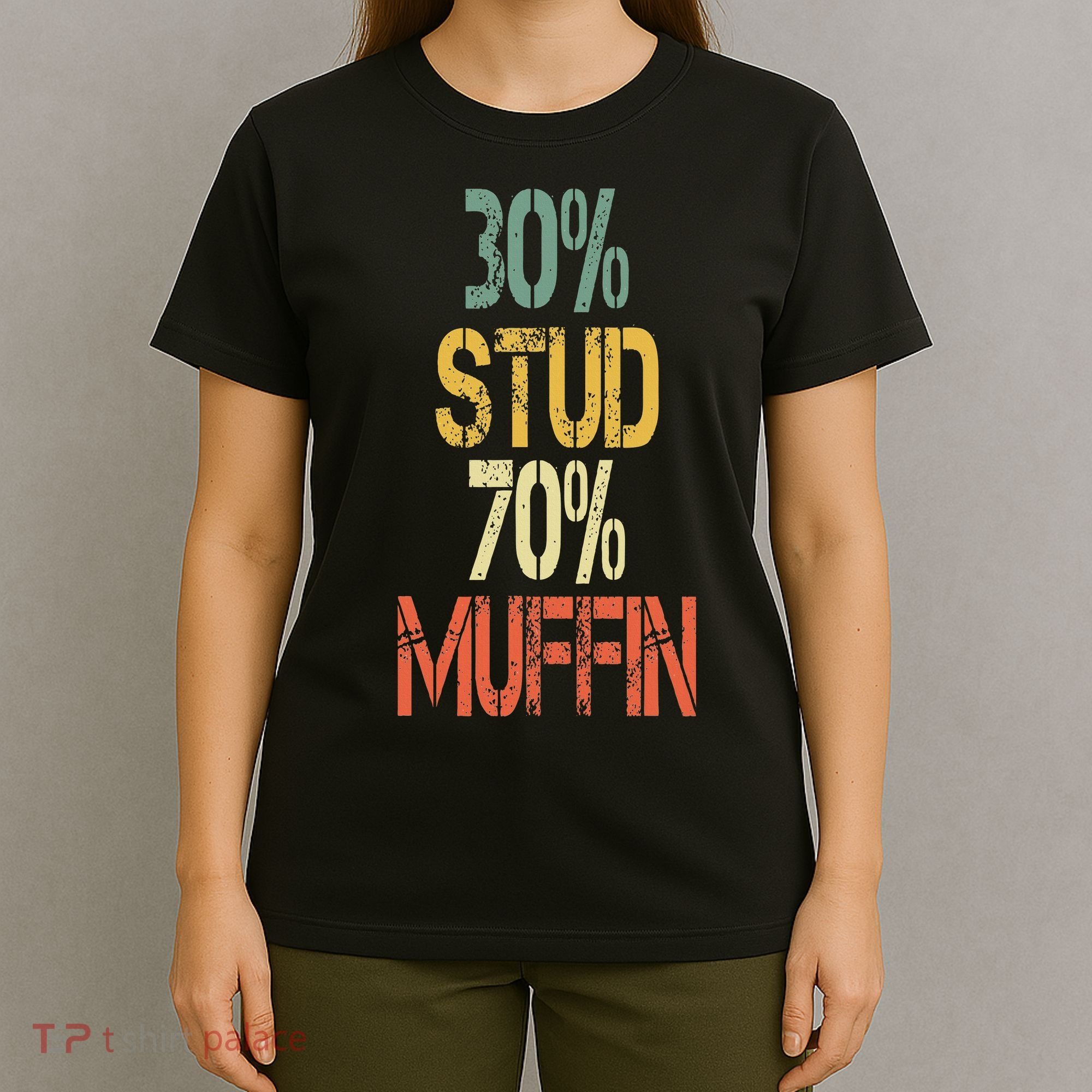 Retro 30 Stud 70 Muffin Sarcasm Dad Bod Figure T-Shirt