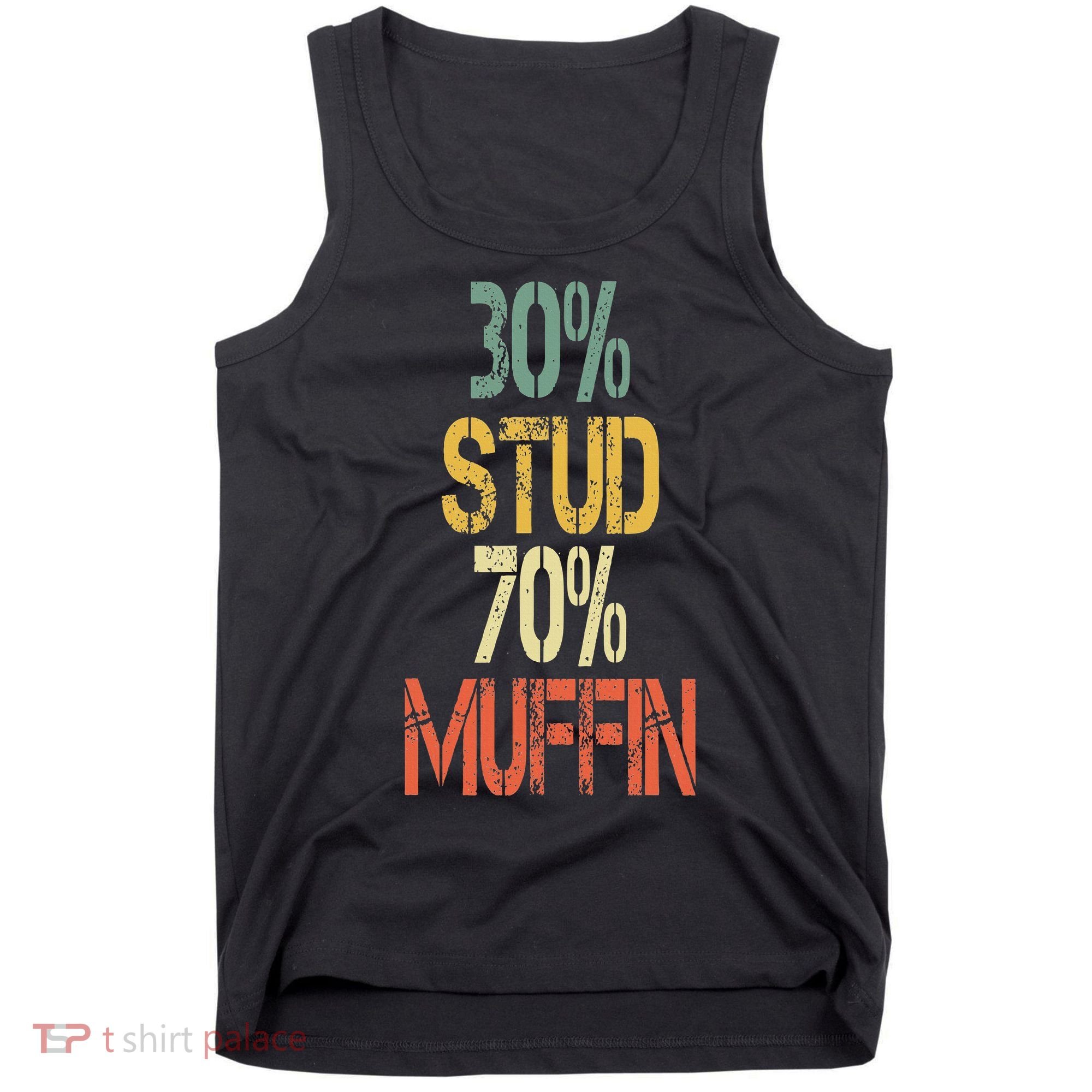 Retro 30 Stud 70 Muffin Sarcasm Dad Bod Figure Tank Top