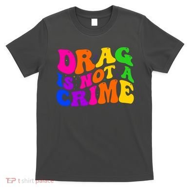 Retro 60's Drag Is Not A Crime T-Shirt