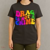 Retro 60's Drag Is Not A Crime T-Shirt thumb 4
