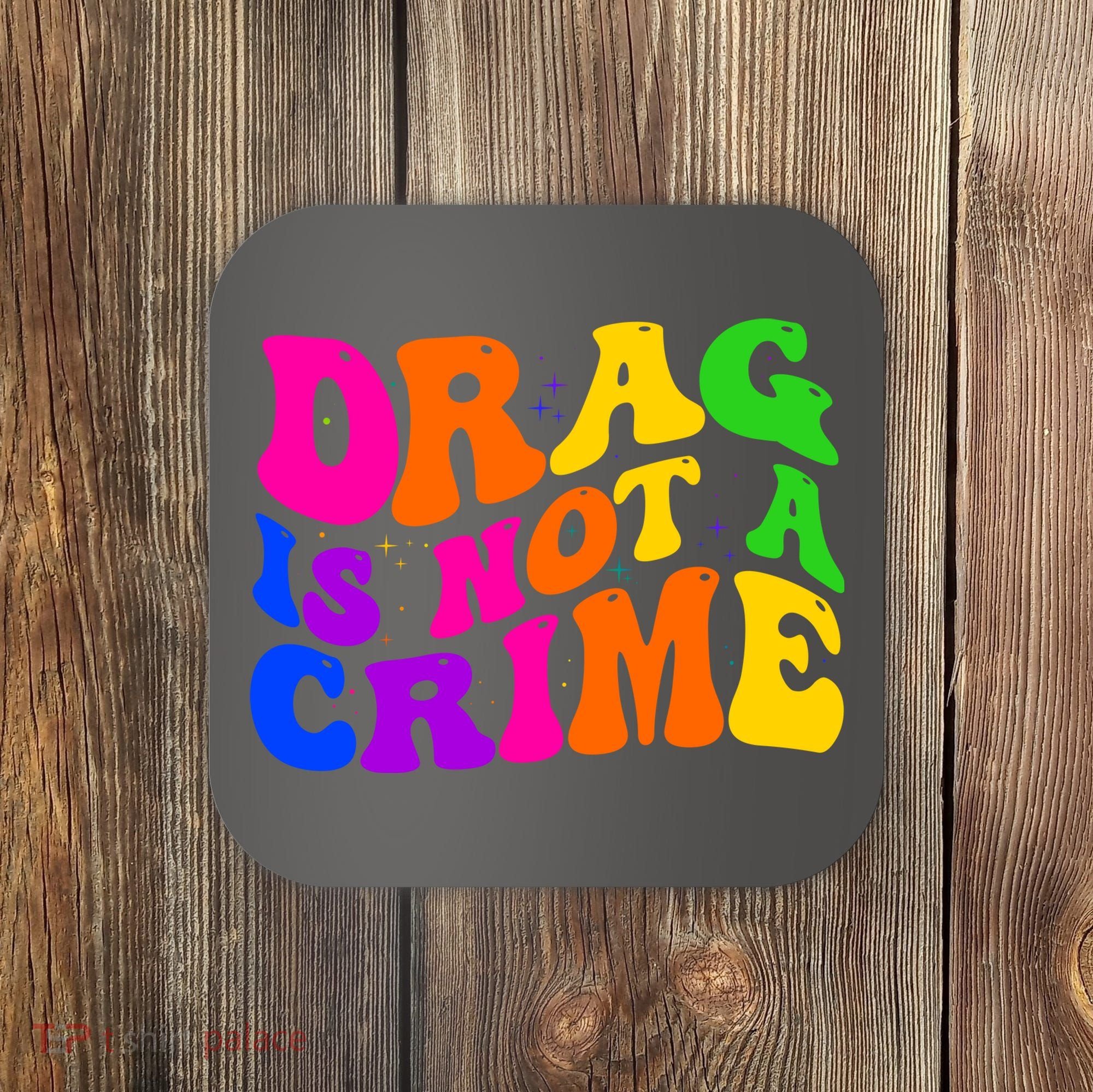 Retro 60's Drag Is Not A Crime Coaster