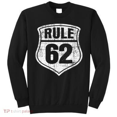 Rule 62 Sobriety Anniversary Recovery Sober AA NA Sweatshirt