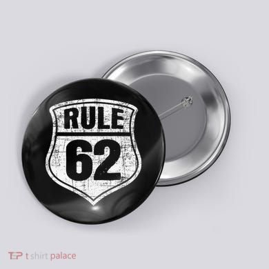 Rule 62 Sobriety Anniversary Recovery Sober AA NA Button