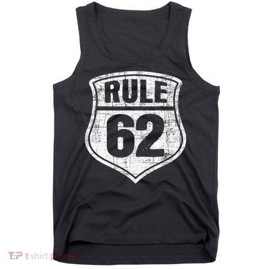 Rule 62 Sobriety Anniversary Recovery Sober AA NA Tank Top