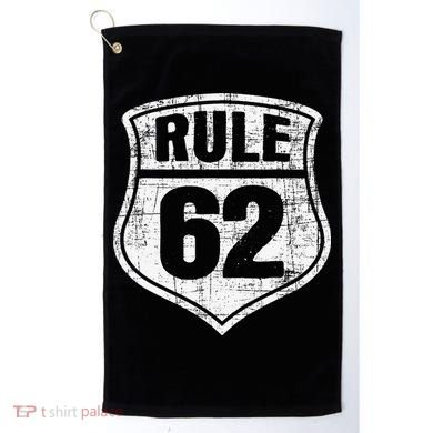 Rule 62 Sobriety Anniversary Recovery Sober AA NA Golf Towel