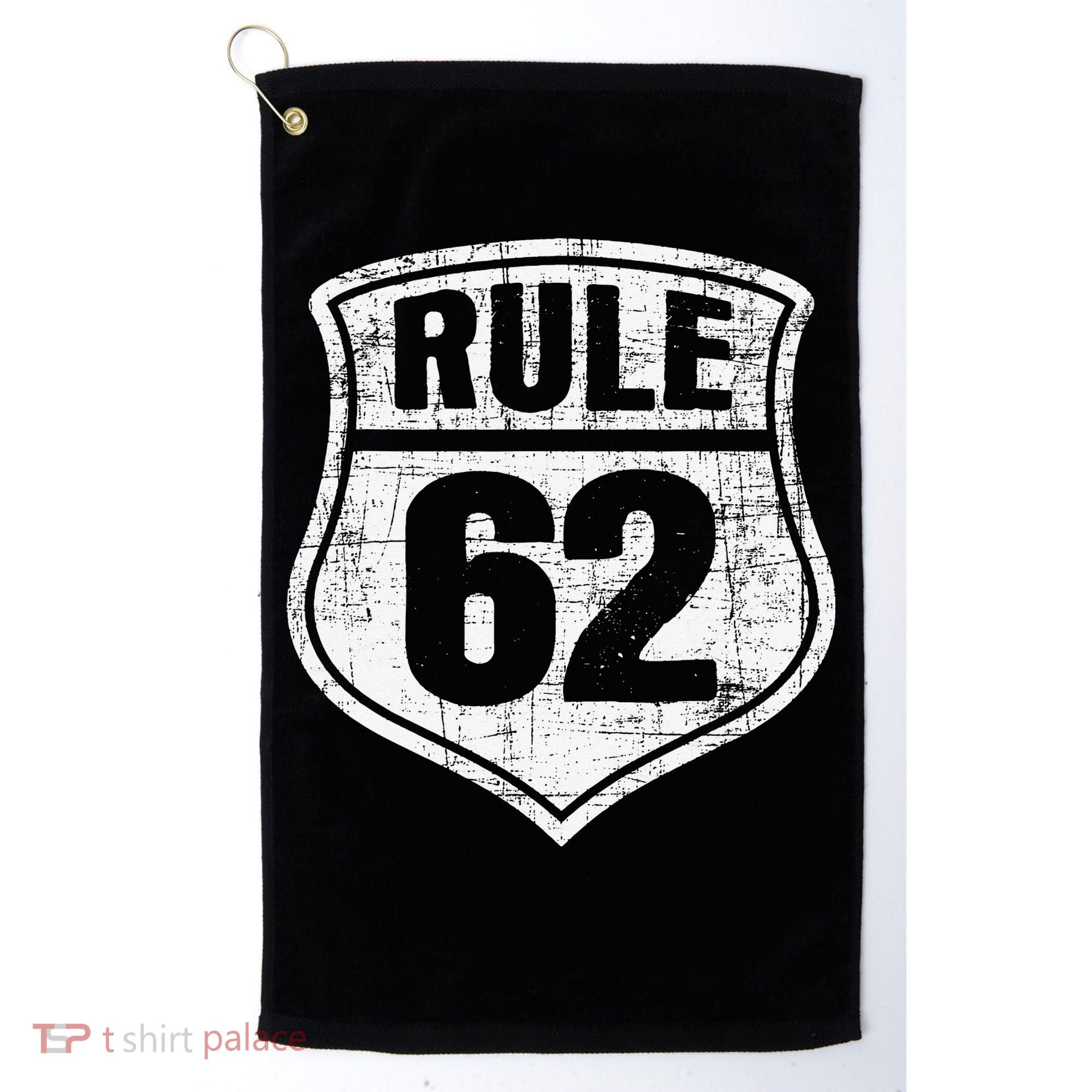 Rule 62 Sobriety Anniversary Recovery Sober AA NA Golf Towel