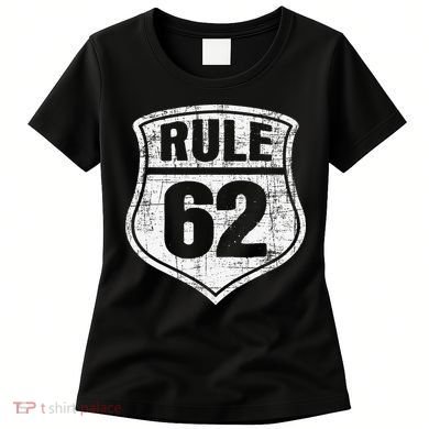 Rule 62 Sobriety Anniversary Recovery Sober AA NA Women's T-Shirt