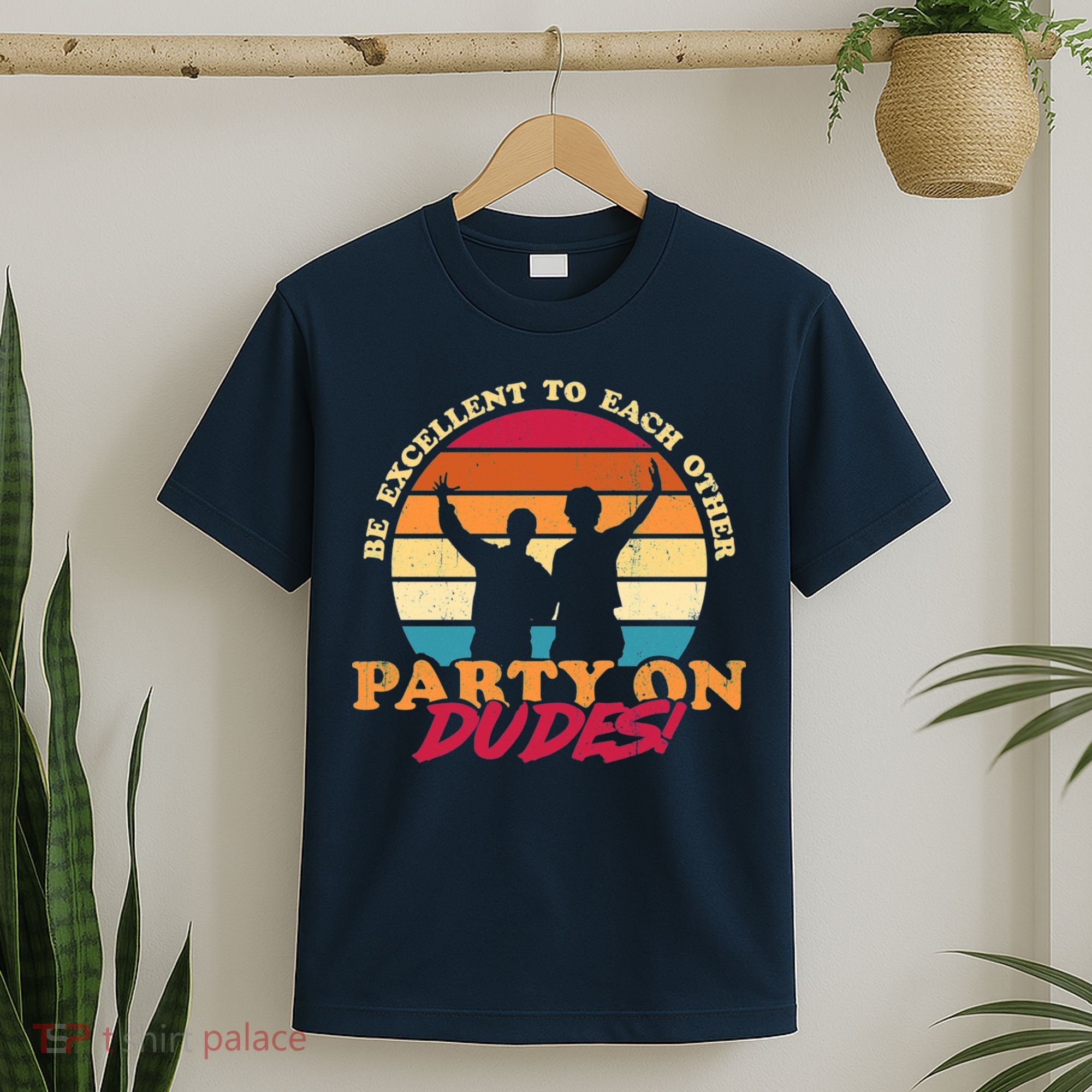 Retro 80's Bill And Ted Be Excellent To Each Other Party On Dudes! T-Shirt