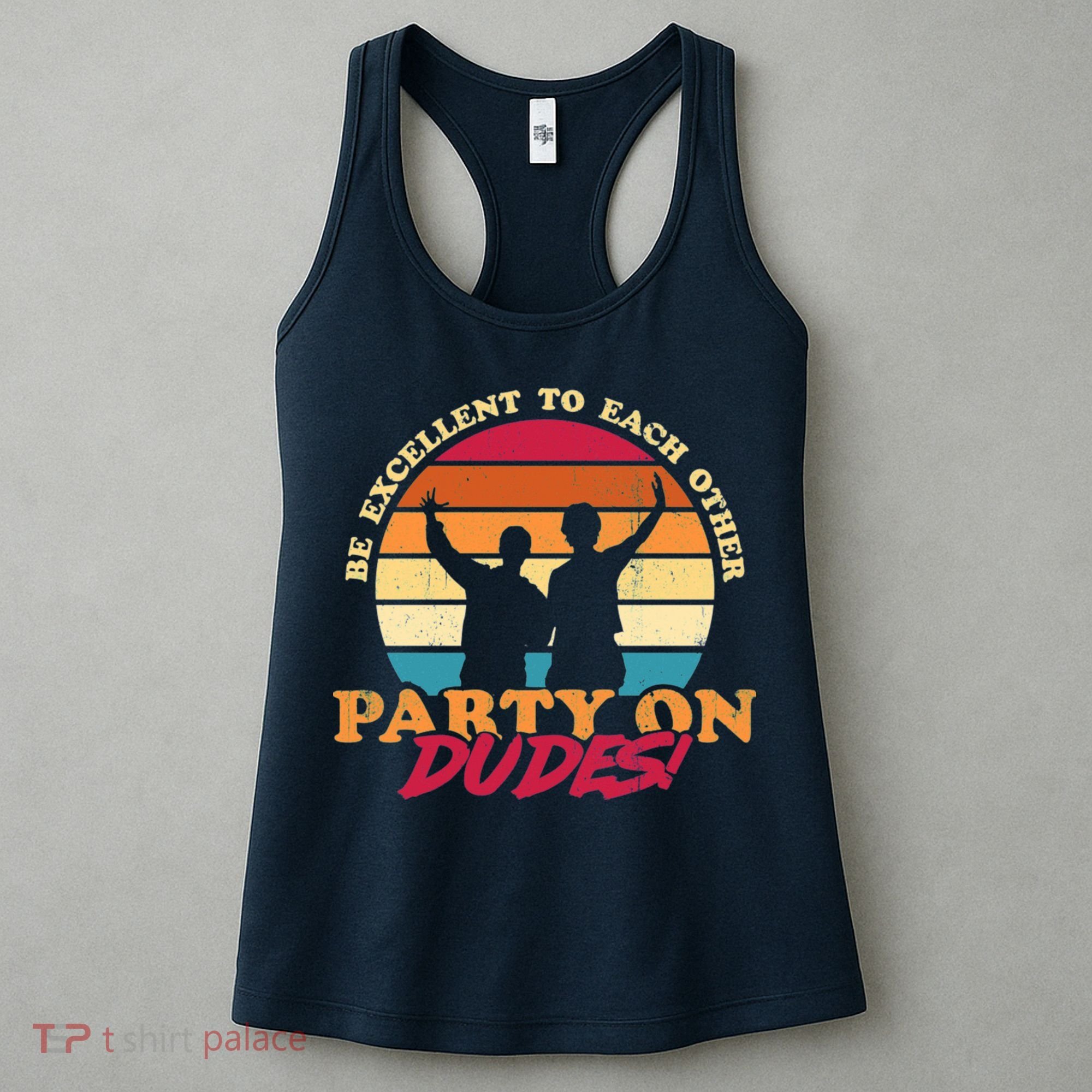 Retro 80's Bill And Ted Be Excellent To Each Other Party On Dudes! Women's Tank Top