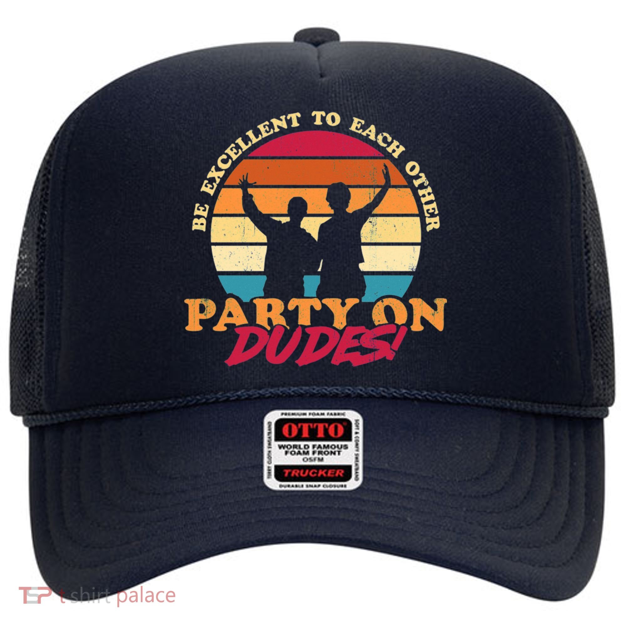 Retro 80's Bill And Ted Be Excellent To Each Other Party On Dudes! Hat