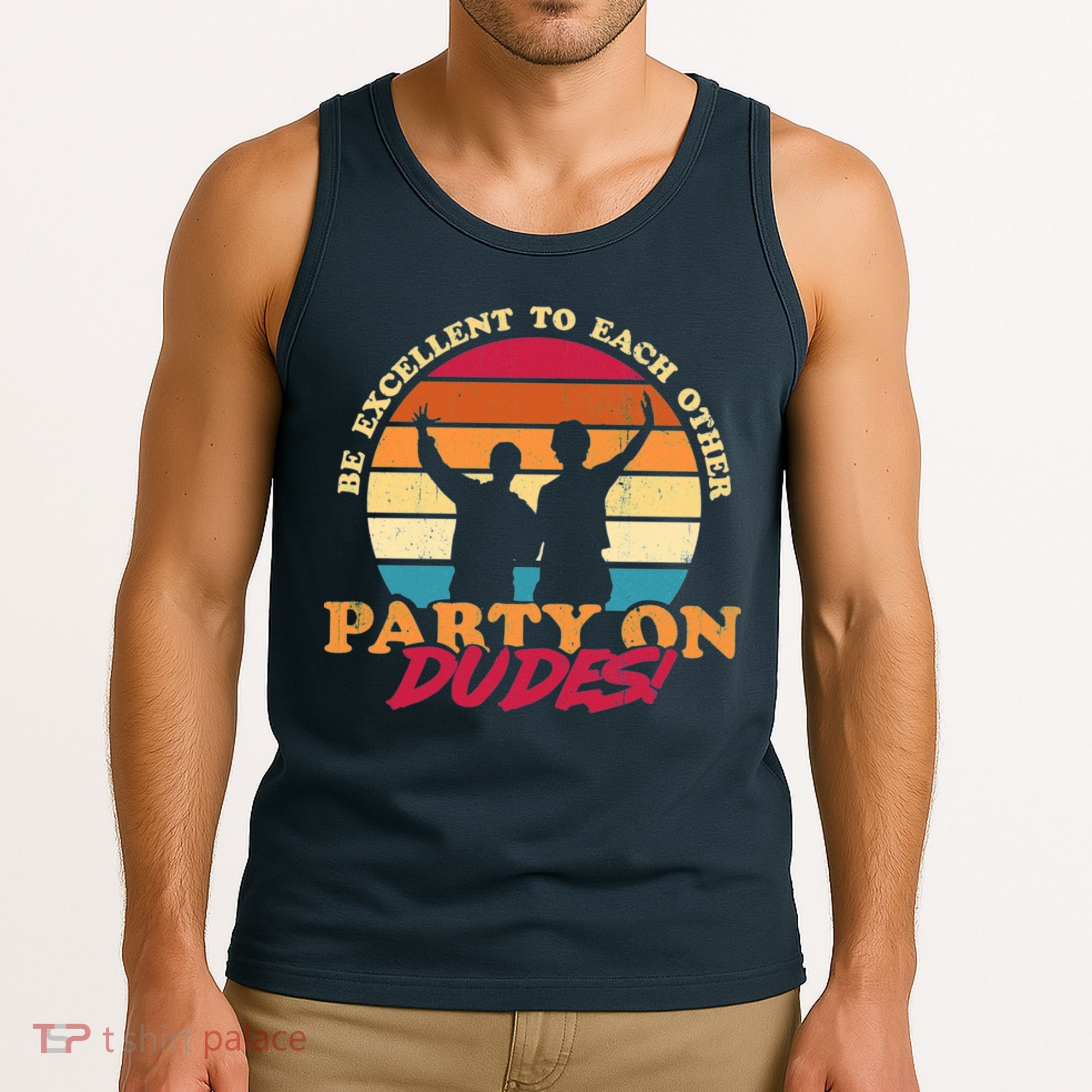Retro 80's Bill And Ted Be Excellent To Each Other Party On Dudes! Tank Top