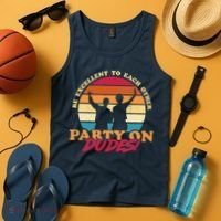 Retro 80's Bill And Ted Be Excellent To Each Other Party On Dudes! Tank Top thumb 4
