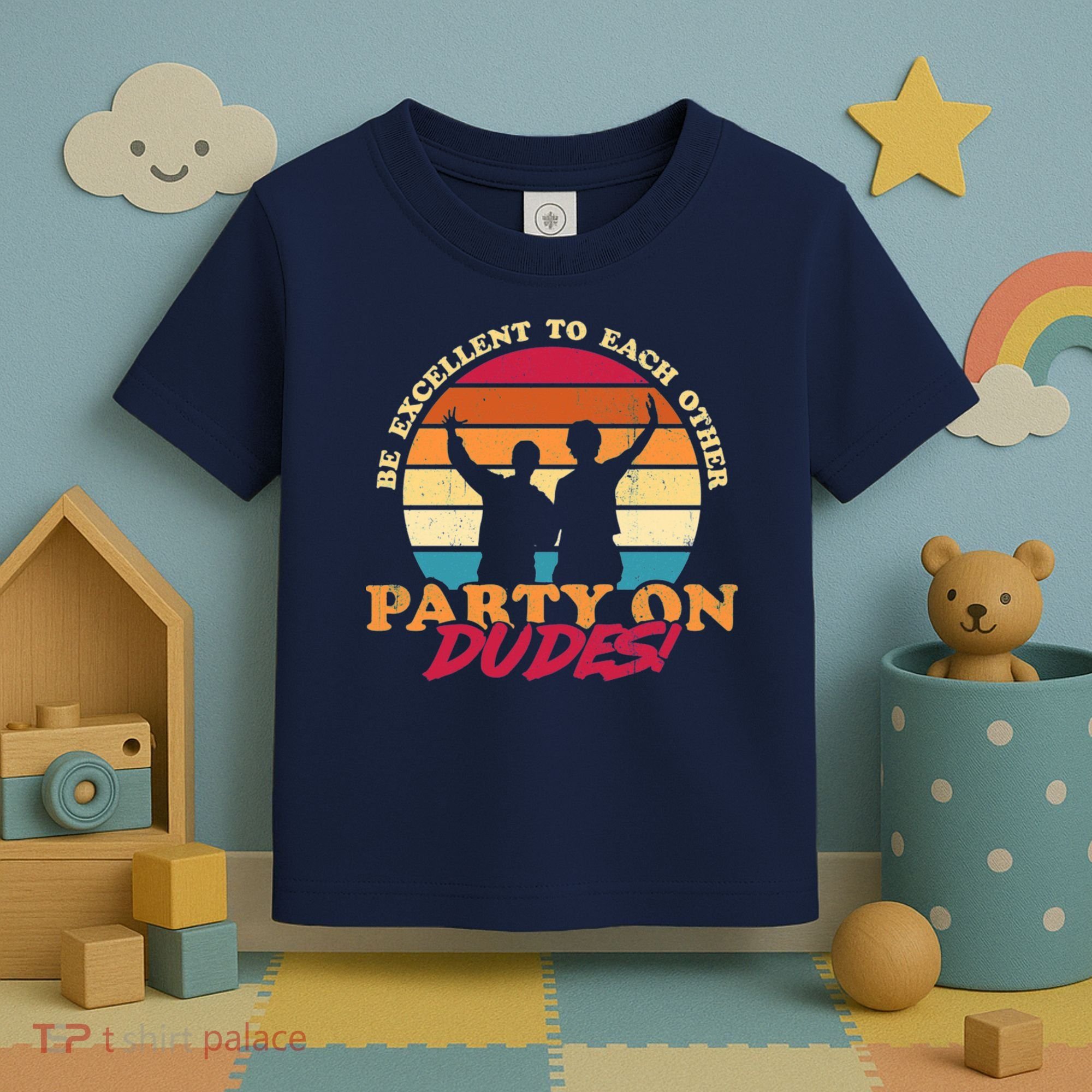 Retro 80's Bill And Ted Be Excellent To Each Other Party On Dudes! Toddler T-Shirt