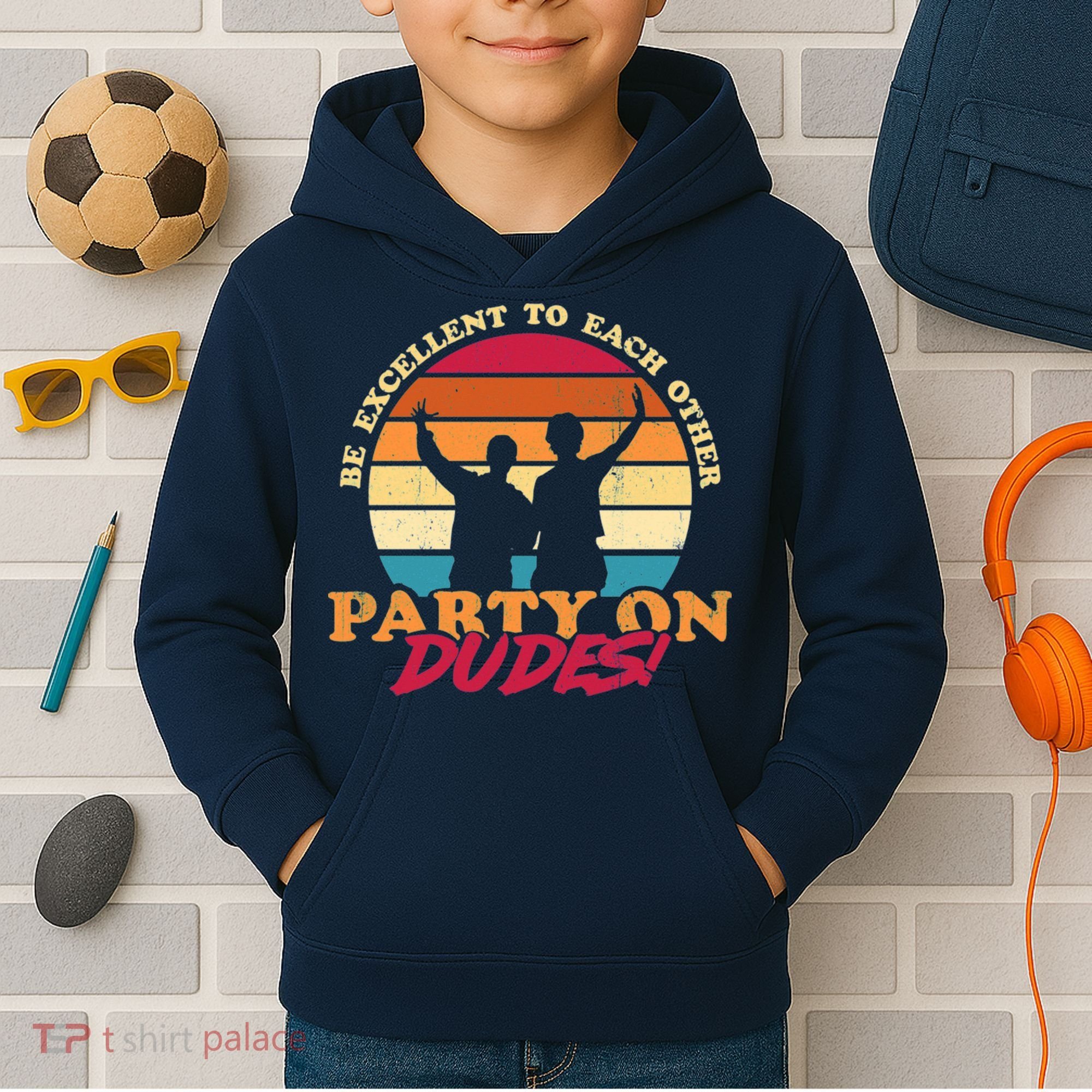 Retro 80's Bill And Ted Be Excellent To Each Other Party On Dudes! Kids Hoodie