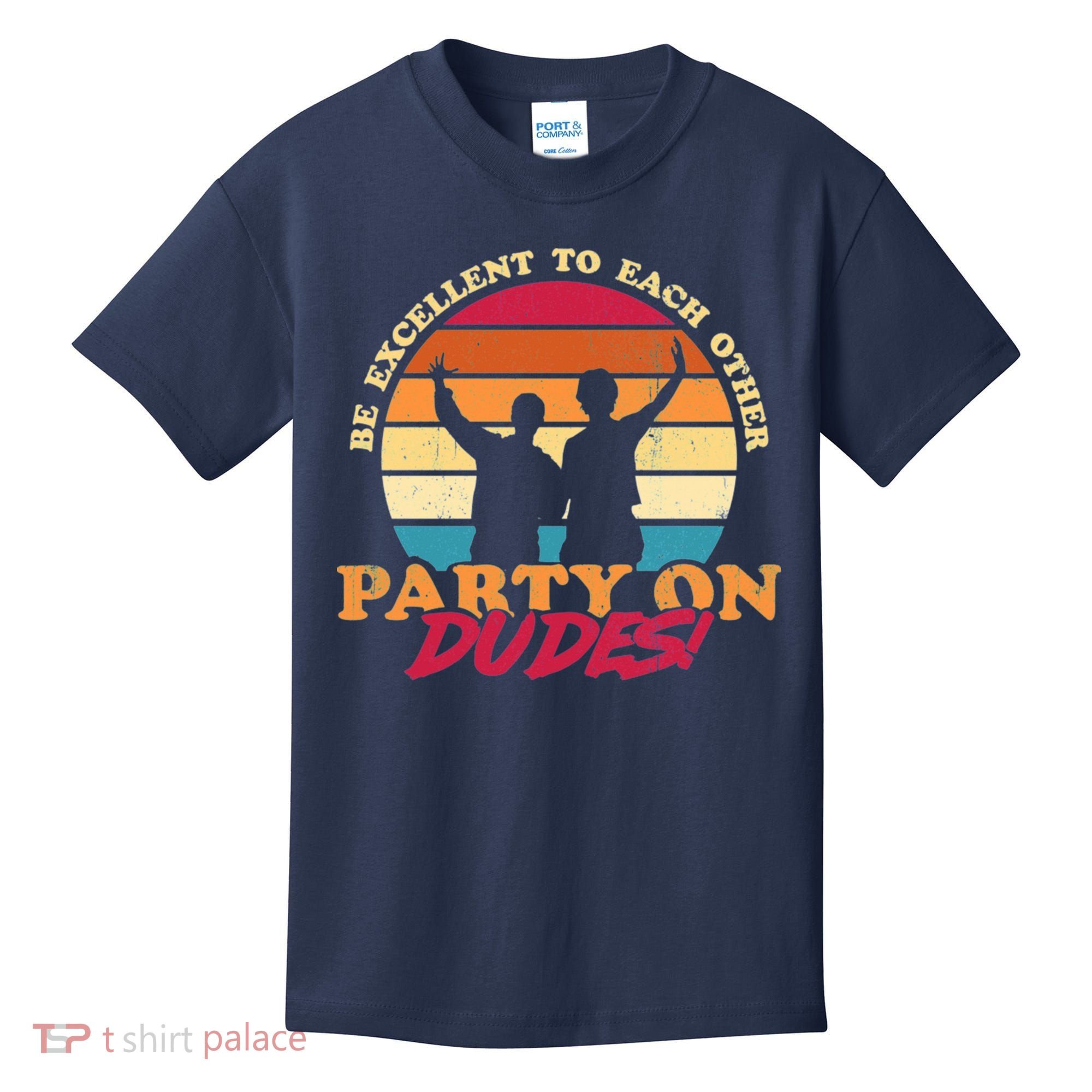 Retro 80's Bill And Ted Be Excellent To Each Other Party On Dudes! Kids T-Shirt