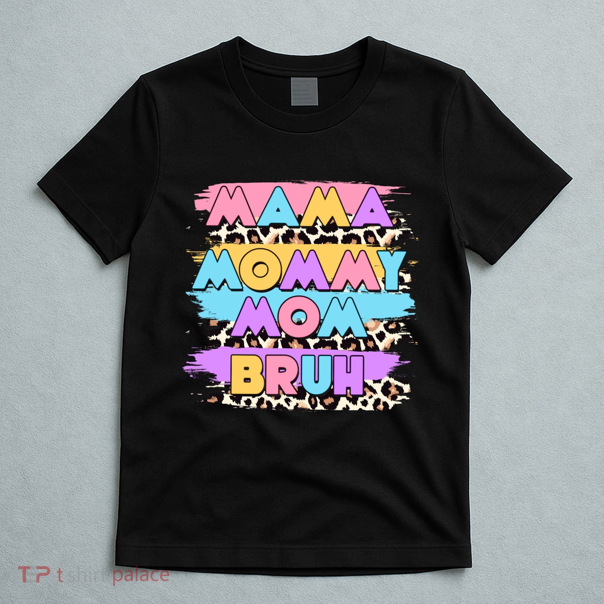 Retro 80's Leopard Print Mama Mommy Mom Bruh T-Shirt