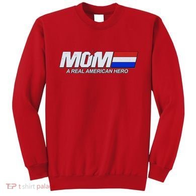Retro 80's Mom A Real American Hero Sweatshirt