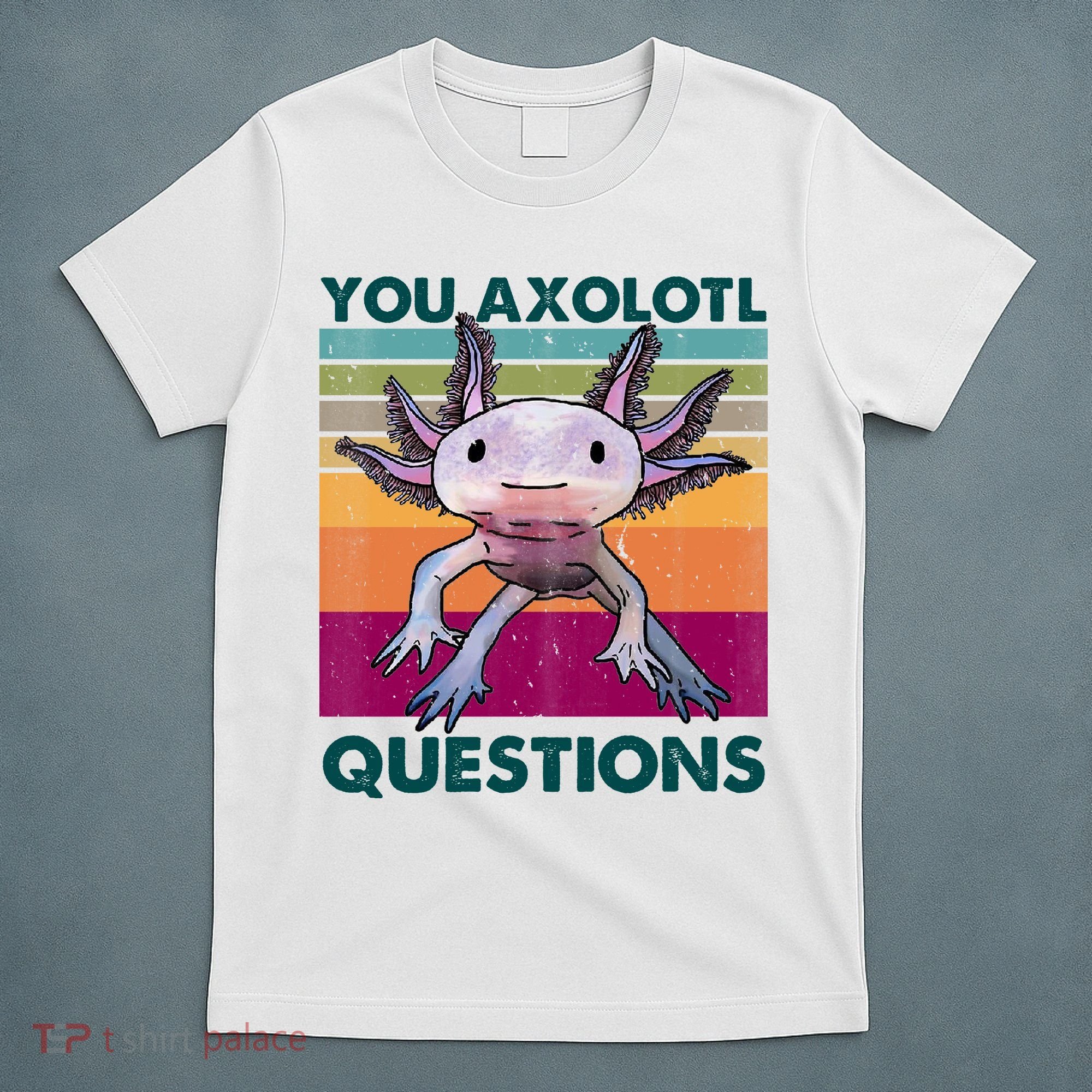 Retro 90s Axolotl Funny You Axolotl Questions T-Shirt