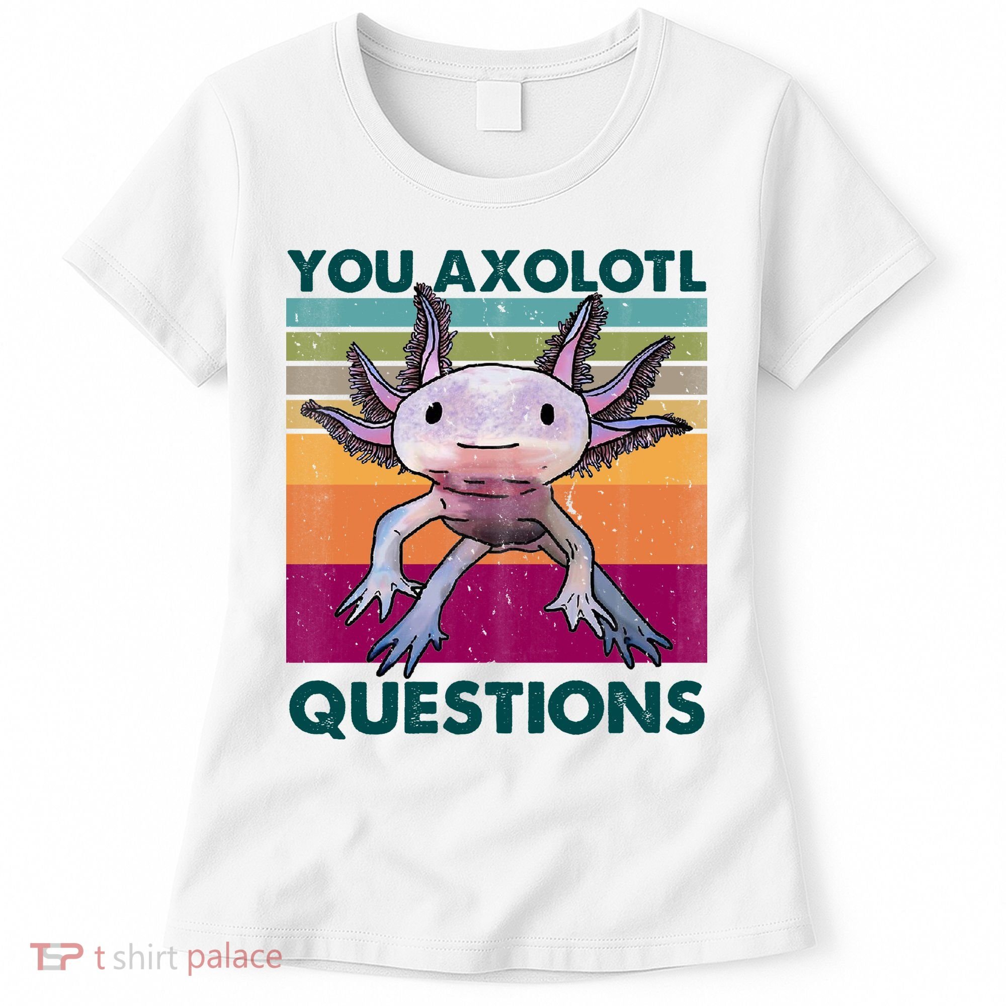 Retro 90s Axolotl Funny You Axolotl Questions Women's T-Shirt