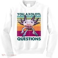 Retro 90s Axolotl Funny You Axolotl Questions Kids Sweatshirt thumb 0