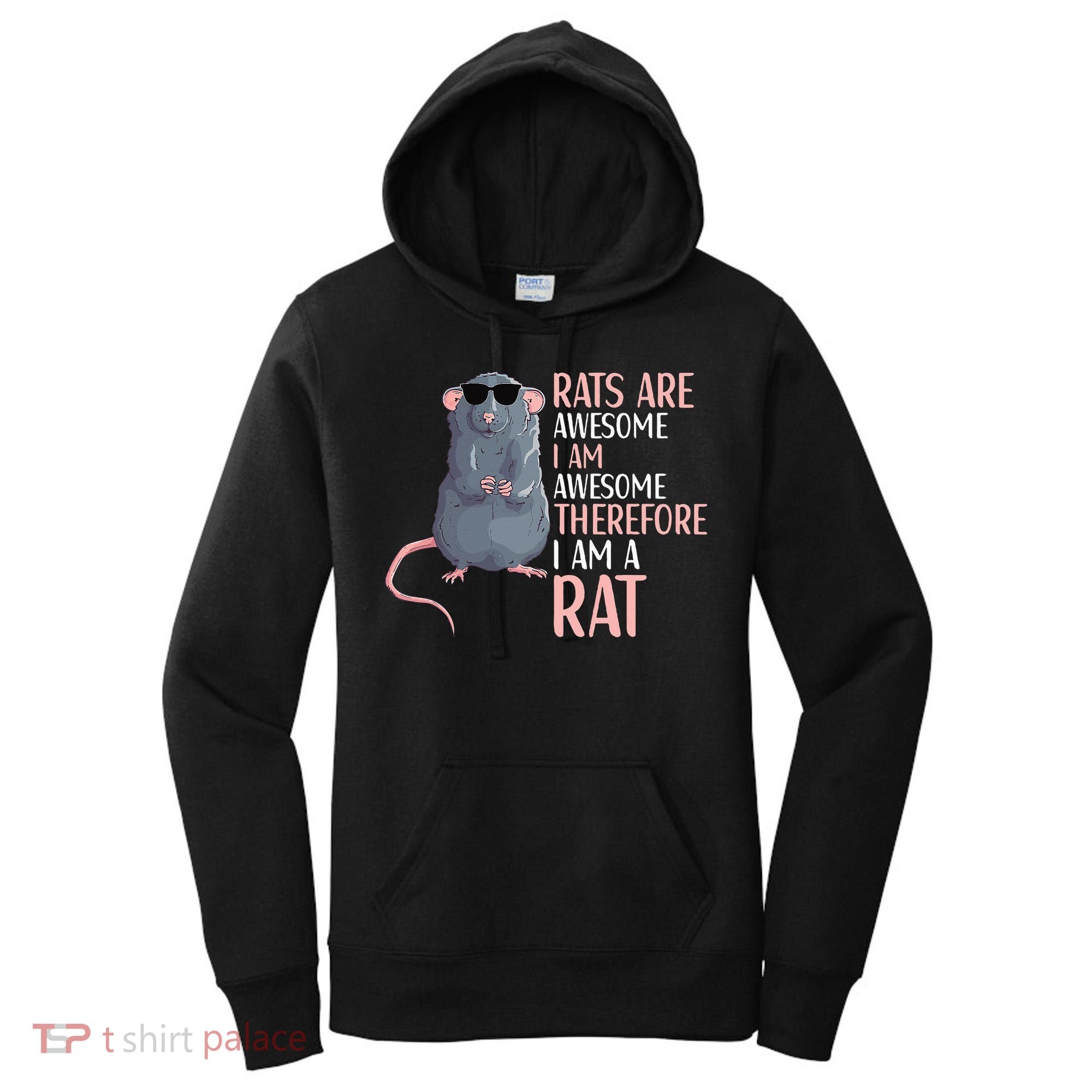 Rats Are Awesome Funny Rat Lover  Women's Hoodie