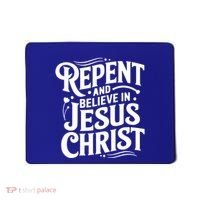Repent And Believe In Jesus Christ Spiritual Faith Gift Mousepad thumb 0