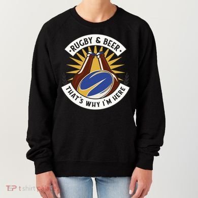 Rugby And Beer That's Why I'm Here Women's Sweatshirt