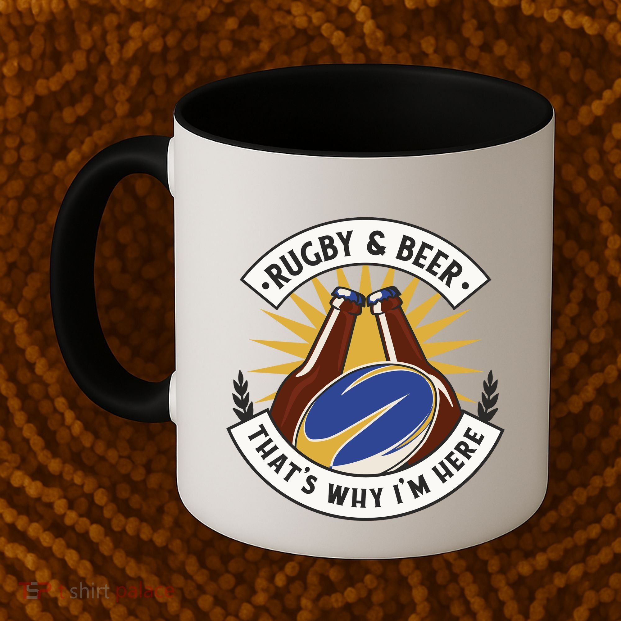 Rugby And Beer That's Why I'm Here Coffee Mug
