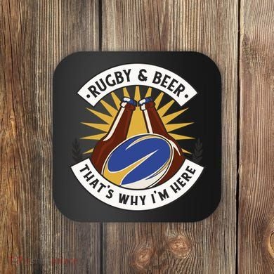 Rugby And Beer That's Why I'm Here Coaster