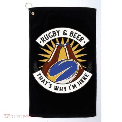 Rugby And Beer That's Why I'm Here Golf Towel